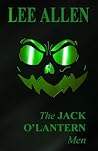 The Jack O'Lantern Men (Jack O'Lantern, #1)
