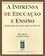 A imprensa de educação e ensino : repertório analítico (séculos XIX-XX)