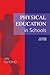 Physical Education in Schools (Books for Teachers Series)