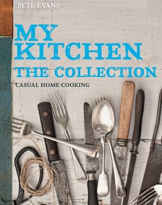 My Kitchen: The Collection