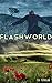 Flashworld: Volume 1 of the...