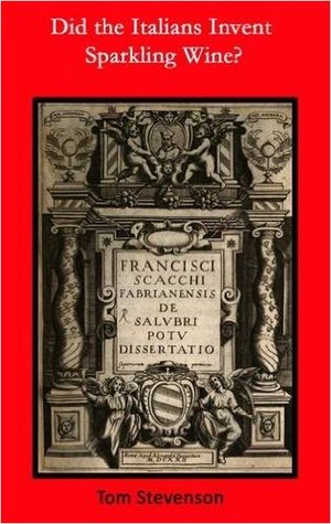 Did the Italians Invent Sparkling Wine? An analysis of the evidence of Chapter 21 of De Salubri Potu Dissertatio