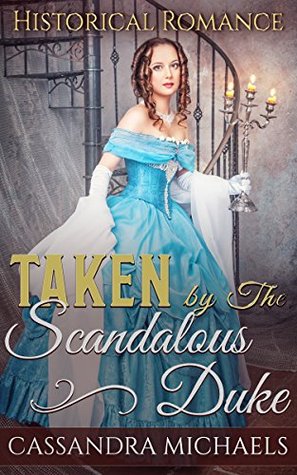 Taken by the Scandalous Duke (Kindle Edition)