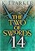 The Two of Swords: Part Fourteen