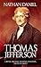 Thomas Jefferson: Lawyer, Architect, Planter, Statesman, Father of Liberty