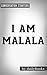 I Am Malala by Malala Yousafzai and Christina Lamb | Conversation Starters: The Girl Who Stood Up for Education and Was Shot by the Taliban