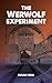 The Werwolf Experiment: An ...