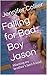 Falling for Bad Boy Jason: Wanting my brother's best friend