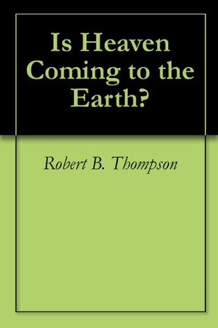 Is Heaven Coming to the Earth?