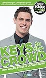 Keys To The Crowd: Unlocking the Power of Crowdfunding