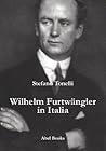 Wilhem Furtwangler in Italia (Italian Edition)