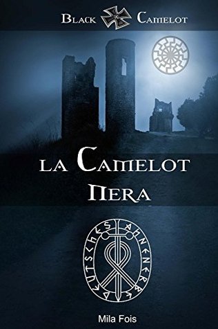 Black Camelot - La Camelot Nera (Italian Edition)