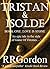 Tristan & Isolde: Book One. Love Is Stone
