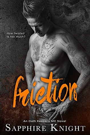 Friction (Russkaya Mafiya/Oath Keepers MC, #7)