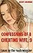 The Making Of A Cheating Wife: Taken By The Youth Minister: (A First-Time Love, Harsh, Submissive Younger Woman-Older Man, Church-Pastor Affair) (Confessions of a Cheating Wife Book 9)