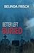 Better Left Buried