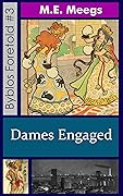 Dames Engaged