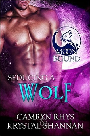 Seducing a Wolf (Moonbound, #5; Moonbound Wolves, #4)