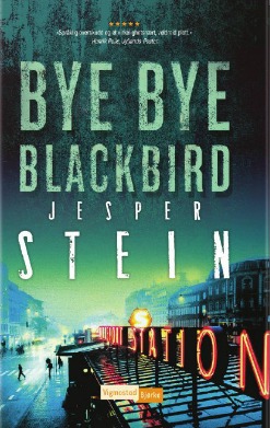 Bye Bye Blackbird ( Axel Steen, #2 )