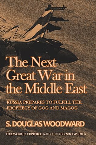 The Next Great War in the Middle East: Russia Prepares to Fulfill the Prophecy of Gog and Magog (Kindle Edition)