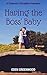 Having the Boss' Baby: A Domestic Discipline Romance (Lucy and Evan Book 3)