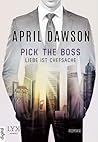 Pick the Boss by April  Dawson