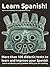 Learn Spanish! More than 100 didactic texts to learn and improve your Spanish: Learn vocabulary and grammar while your are reading (Spanish Edition)