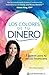 Los Colores de Tu Dinero: 7 Pasos Para Tu Salud Financiera (Spanish Edition)