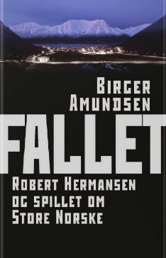 Fallet: Robert Hermansen og spillet om Store Norske
