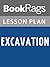 Lesson Plan Excavation by James Rollins by BookRags