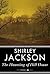 The Haunting of Hill House by Shirley Jackson