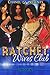 Ratchet Wives Club: Episode 2