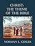 Christ: The Theme of the Bible: To Understand the Bible Look for Jesus