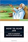 How to Read Job by John H. Walton
