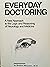 Everyday Doctoring: A New A...