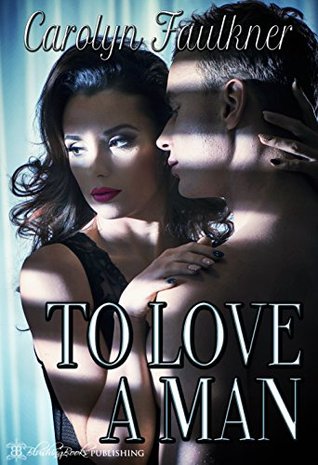 To Love a Man (Kindle Edition)