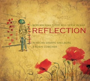 Reflection: Remembering Those Who Serve In War (Hardcover)