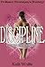 Discipline (Professor Feversham's Academy of Young Women's Correctional Education #4)