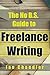The No B.S. Guide to Freelance Writing by Ian Chandler