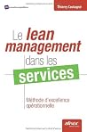 LE LEAN MANAGEMENT DANS LES SERVICES. METHODE D'EXCELLENCE OPERATIONNELLE: METHODE D'EXCELLENCE OPERATIONNELLE. LE LEAN MANAGEMENT DANS LES SERVICES. METHODE D'EXCELLENCE OPERATIONNELLE: METHODE D'EXCELLENCE OPERATIONNELLE.