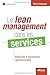 LE LEAN MANAGEMENT DANS LES SERVICES. METHODE D'EXCELLENCE OPERATIONNELLE: METHODE D'EXCELLENCE OPERATIONNELLE.