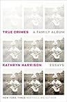True Crimes: A Fa...