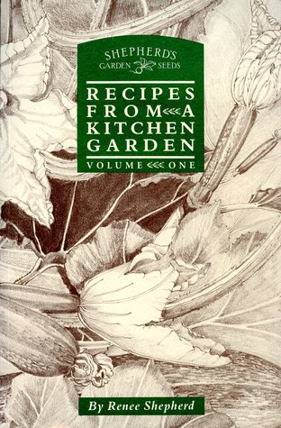 Recipes From A Kitchen Garden, Vol. 1 (Paperback)