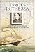 Tracks in the Sea: Matthew Fontaine Maury and the Mapping of the Oceans