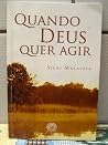 Quando Deus quer agir Quando Deus quer agir
