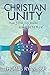 Christian Unity by Thomas CSP Ryan