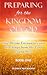 Preparing for the Kingdom of God: True Divine Encounters and Teachings from the Lord Jesus Christ