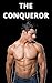 The Conqueror: A BDSM Story (Dominant Alpha Male Romance)