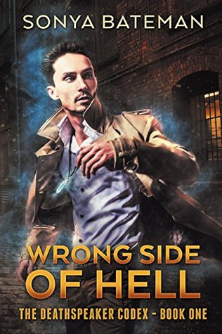 Wrong Side of Hell (The DeathSpeaker Codex #1)