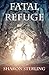 Fatal Refuge: a Mystery/Thriller (The Arizona Thriller Trilogy Book 2)